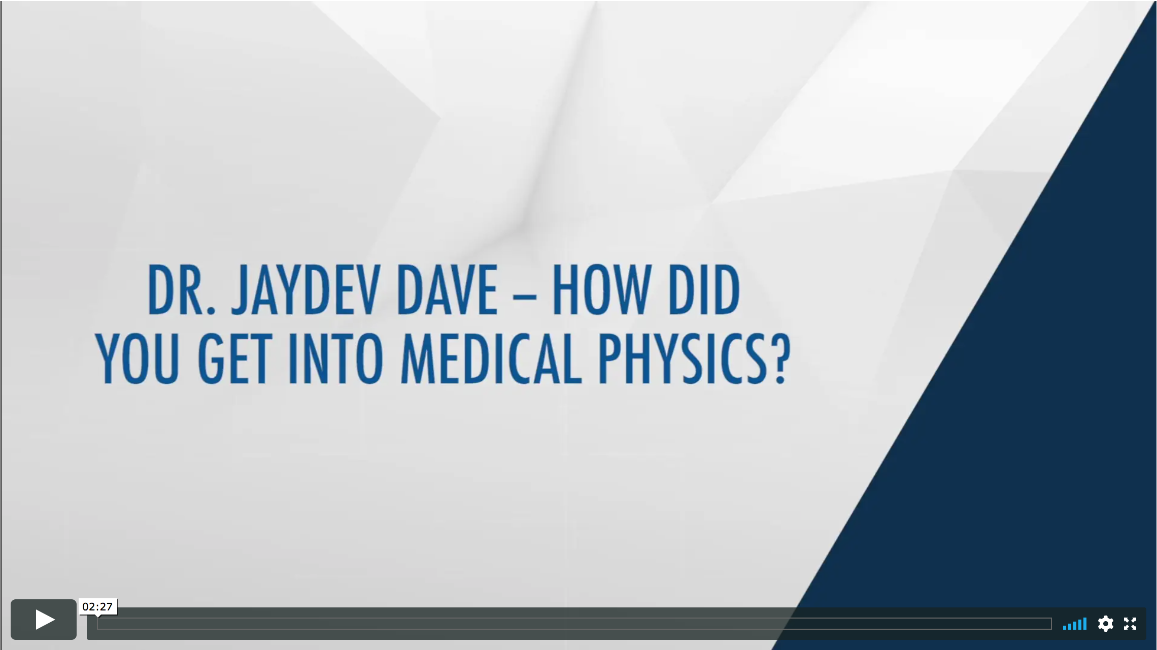 Dr. Jaydev Dave - How did you get into Medical Physics? Video Thumbnail