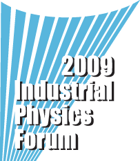 2009 Industrial Physics Forum