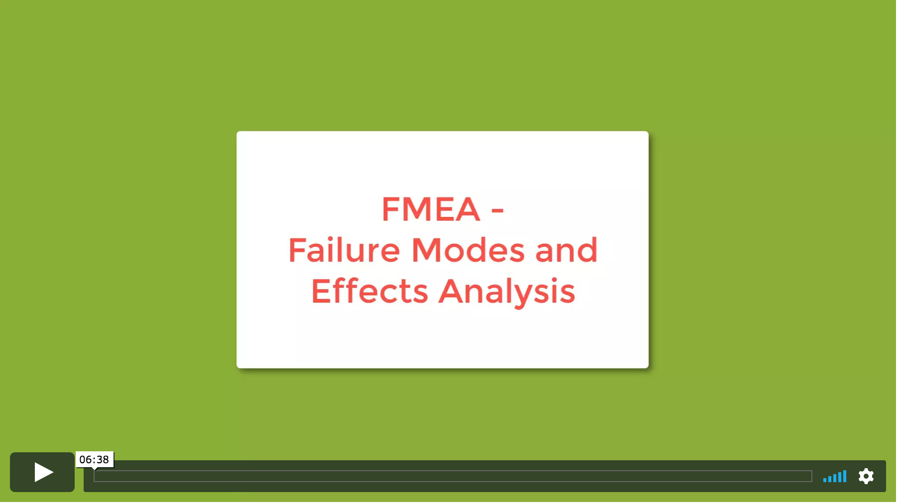 Failure Modes and Effects Analysis (FMEA)